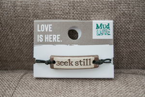 MudLOVE Stamped Bracelet - Seek Still