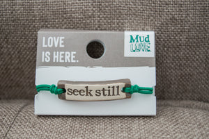 MudLOVE Stamped Bracelet - Seek Still
